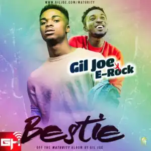 Gil Joe - Bestie [Chale] Ft. E-Rock